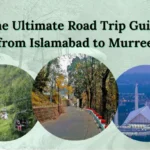 Road Trip Guide from Islamabad to Murree