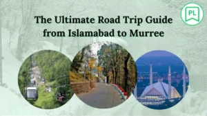 Road Trip Guide from Islamabad to Murree